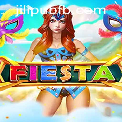 Fiesta: Dive into the World of JiLiPUB's Exciting New Game